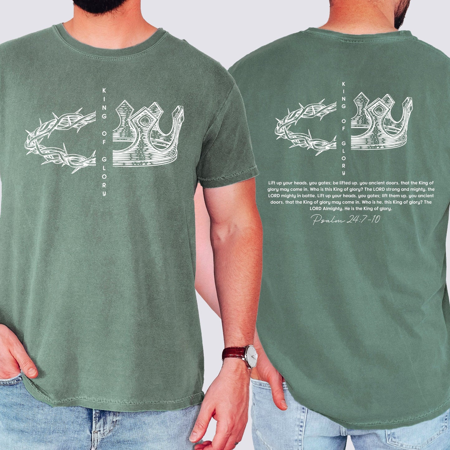 King of Glory, Front and Back, Crown, Religious, Psalm, Christian, Faith, Gospel Tshirt Comfort Colors T-Shirt