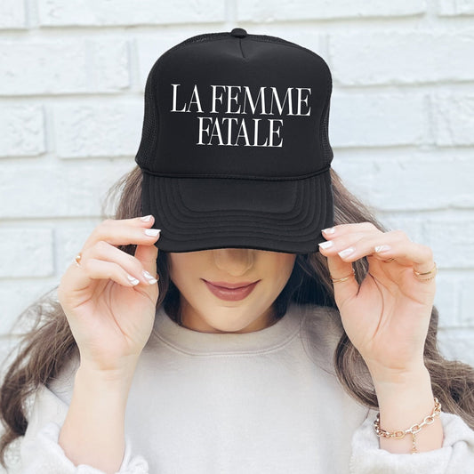 La Femme Fatale, Sassy, Funny, Black Snapback Trucker Hat