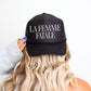 La Femme Fatale, Sassy, Funny, Black Snapback Trucker Hat