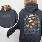 Let All That You Do, Be Done In Love, Flowers, Religious, Christian, Jesus, Gospel, Faith Hoodie, Hooded Sweatshirt