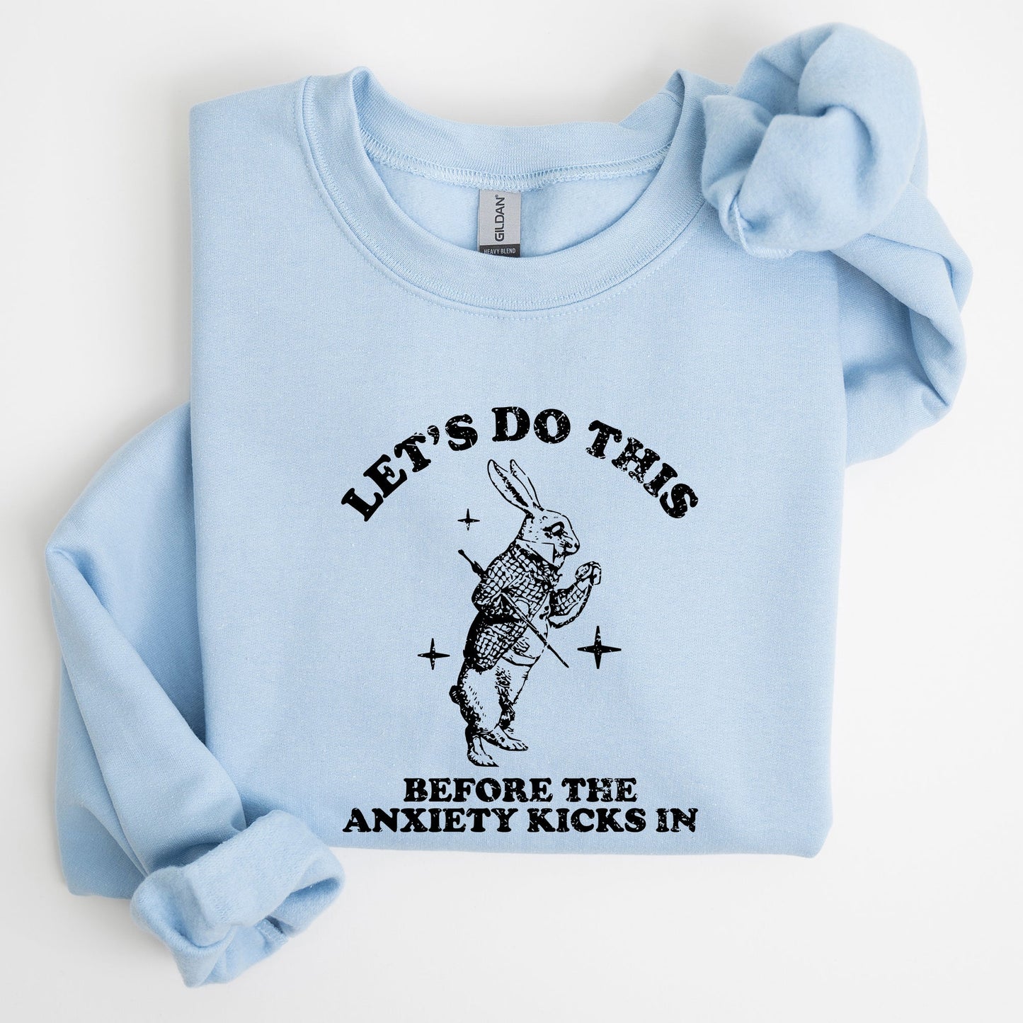 Let's Do this Before Anxiety Kicks In, Rabbit, Alice Wonderland, Meme, Aesthetic, Funny Sweatshirt