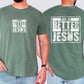 Life Is Better With Jesus, Christian, Religious, Faith, Gospel Tshirt Comfort Colors T-Shirt