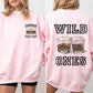 Cowgirl's Don't Cry, Wild Ones, Whisky, Country Music Sweatshirt