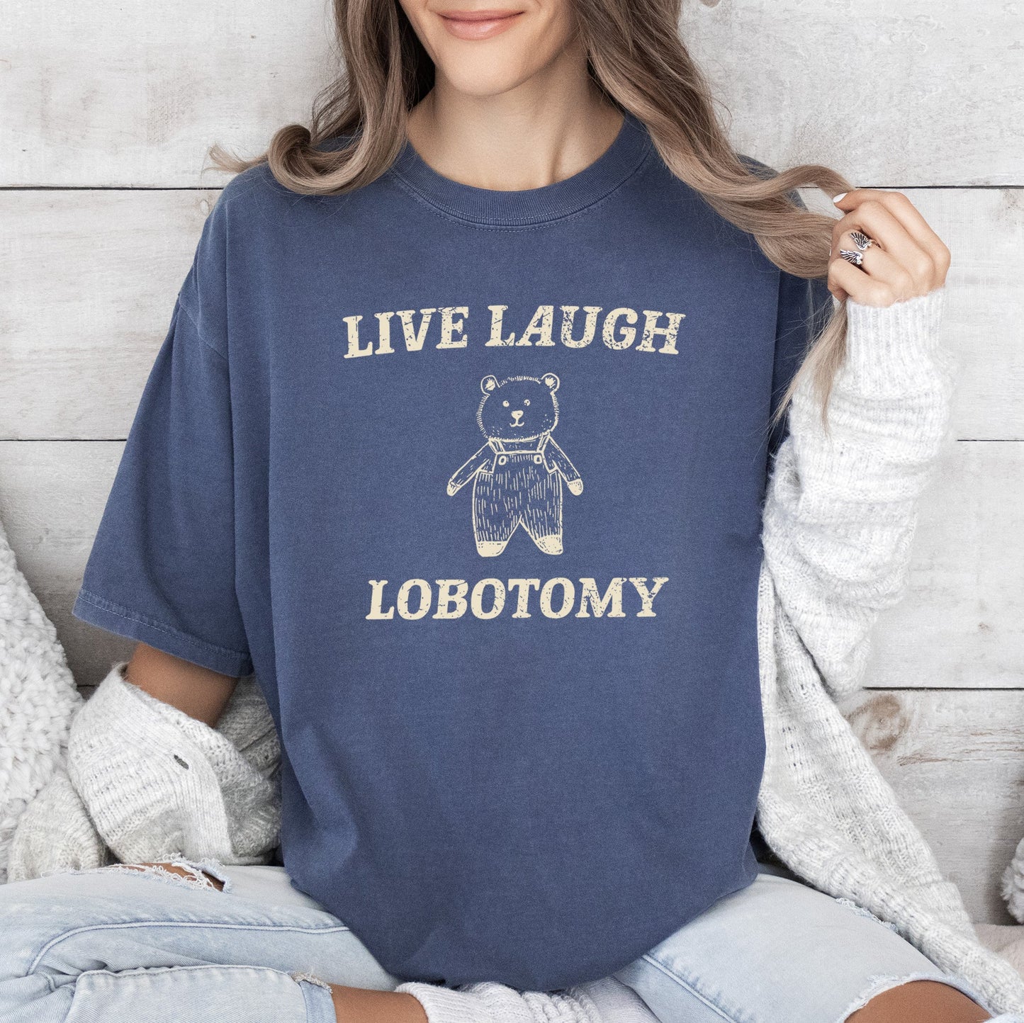 Live Laugh Lobotomy, Bear, Meme, Aesthetic, Funny, Comfort Colors Tshirt