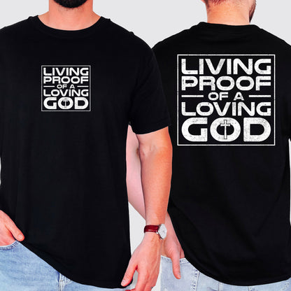 Living Proof of a Loving God, Faith, Gospel, Religious, Christian Tshirt Comfort Colors T-Shirt