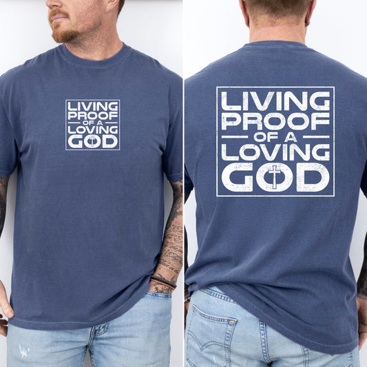 Living Proof of a Loving God, Faith, Gospel, Religious, Christian Tshirt Comfort Colors T-Shirt
