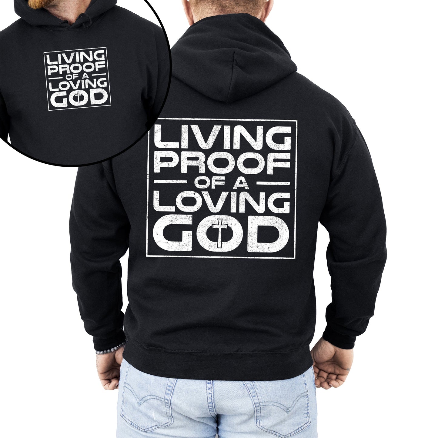 Living Proof of a Loving God, Faith, Gospel, Religious, Christian Hoodie, Hooded Sweatshirt