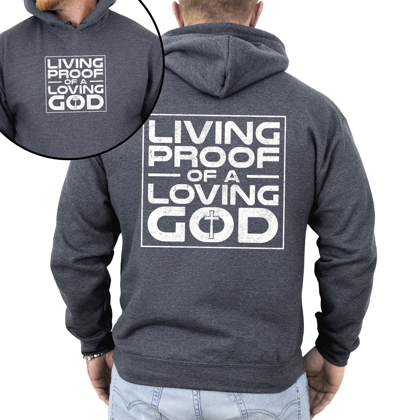 Living Proof of a Loving God, Faith, Gospel, Religious, Christian Hoodie, Hooded Sweatshirt