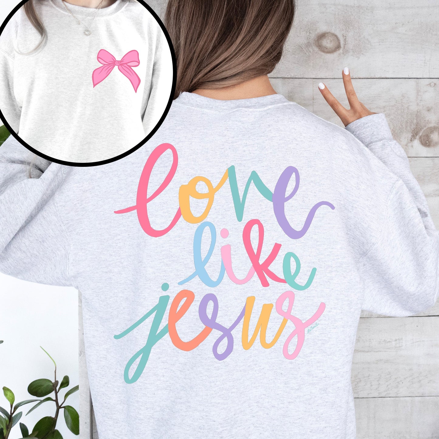 Love Like Jesus, Front and Back, Pastel, Christian, Religious, Faith, Gospel Sweatshirt