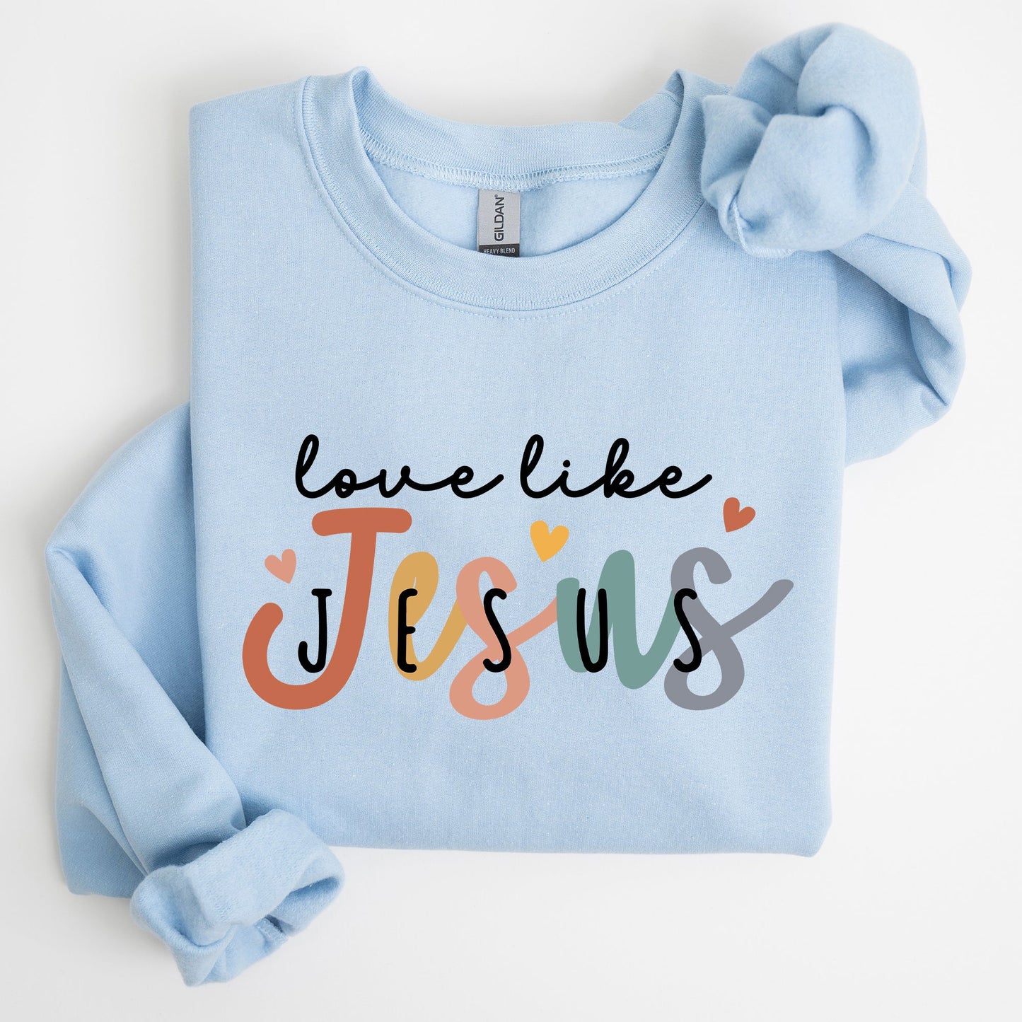 Love Like Jesus, Hearts, Colorful, Christian, Religious, Gospel, Faith Sweatshirt