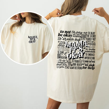 Mama It's Okay, Mental Health, Self Care, Motherhood, Mother's Day, Comfort Colors Tshirt