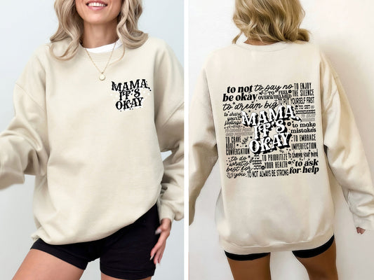 Mama It's Okay, Self Care, Motherhood, Mother's Day Sweatshirt