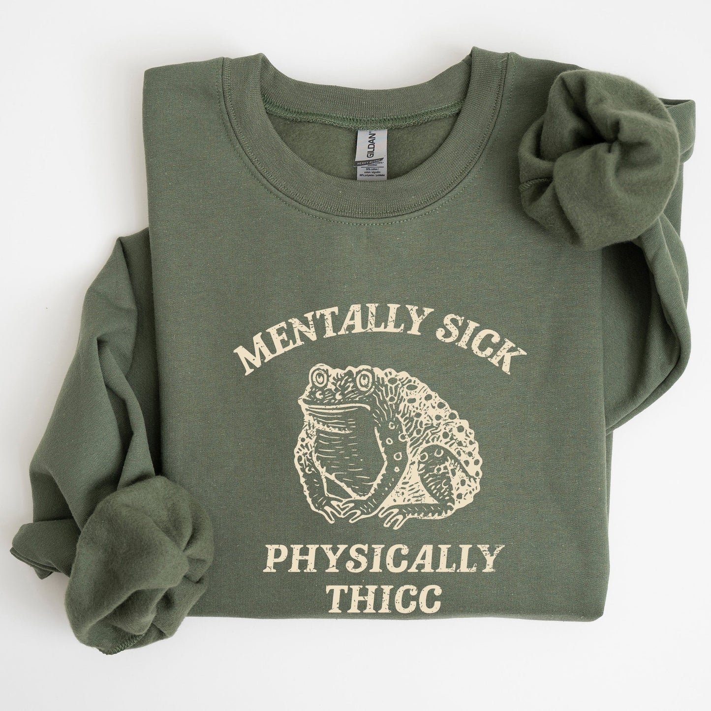 Mentally Sick, Physically Thicc, Frog, Toad, Meme, Aesthetic, Funny Sweatshirt