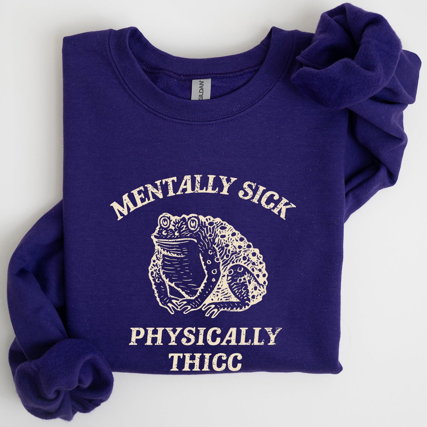 Mentally Sick, Physically Thicc, Frog, Toad, Meme, Aesthetic, Funny Sweatshirt