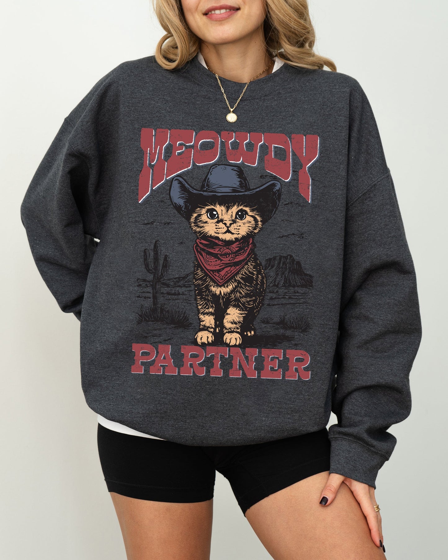 Meowdy Partner, Cowboy Cat, Cowgirl, Howdy, Yee Haw, Western, Country, Cute Sweatshirt