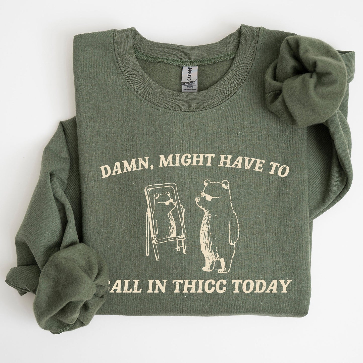 Might Have To Call In Thicc Today, Funny, Aesthetic Sweatshirt