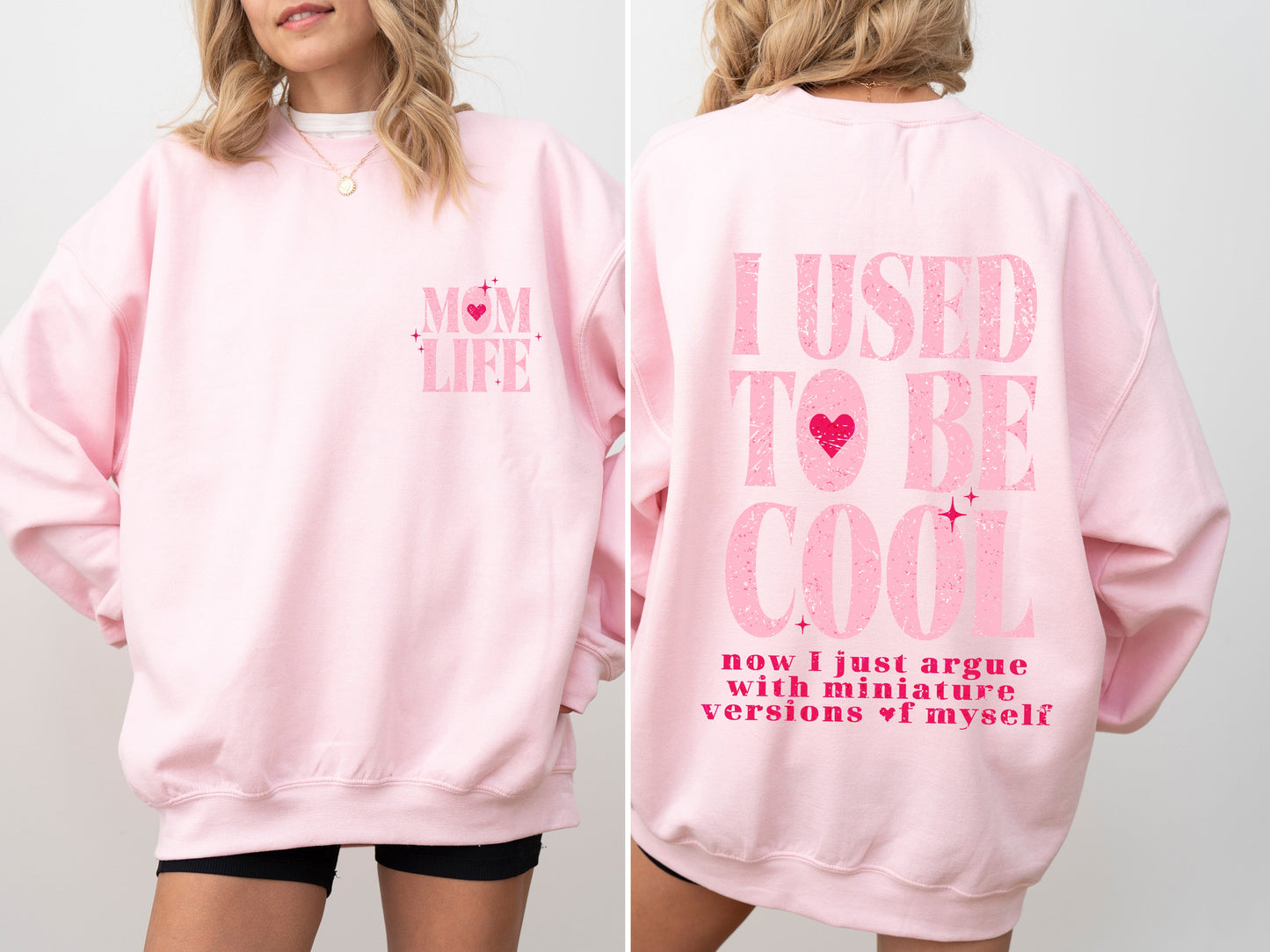 Mom Life, Used To Be Cool, Mama, Mother's Day Sweatshirt