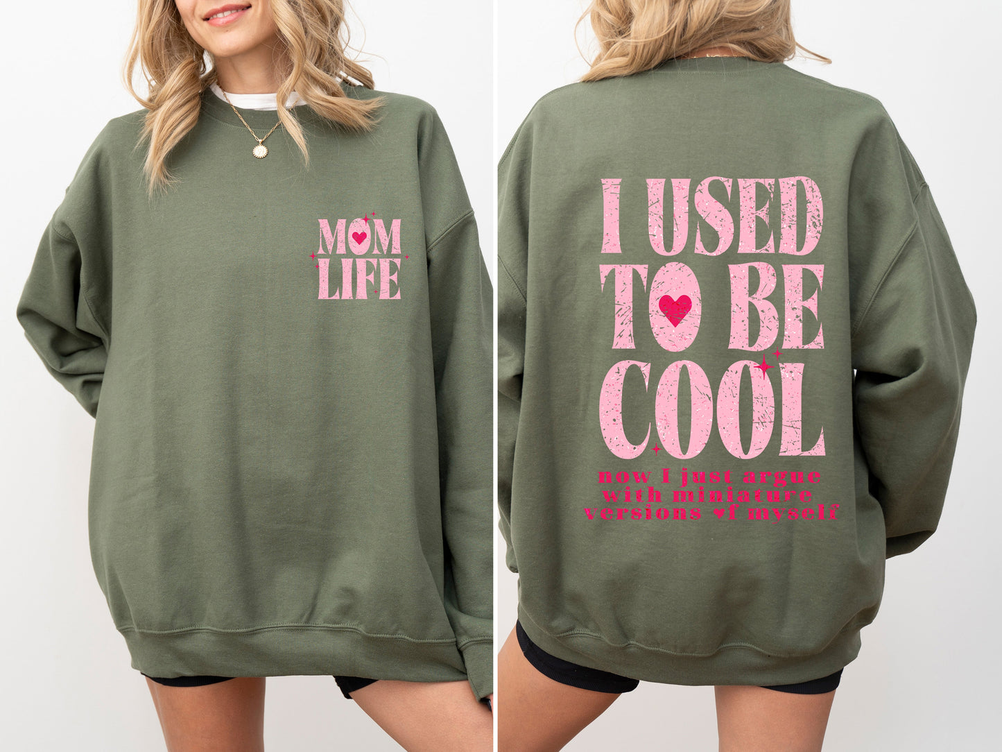 Mom Life, Used To Be Cool, Mama, Mother's Day Sweatshirt