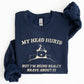 My Head Hurts, Bear, Sick, Meme, Aesthetic, Funny Sweatshirt