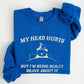 My Head Hurts, Bear, Sick, Meme, Aesthetic, Funny Sweatshirt