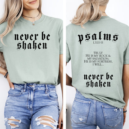 Never Be Shaken, Psalms, Faith, Gospel, Christian, Bible, Front and Back, Comfort Colors T-Shirt