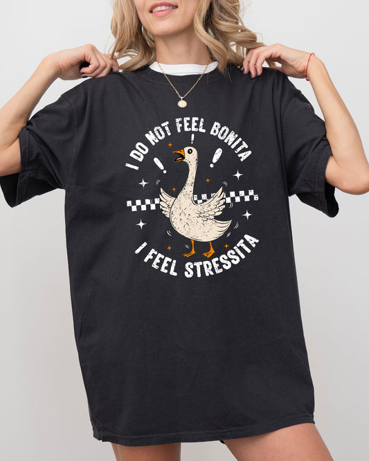 No Bonita, Feel Stressita, Stress, Silly Goose, Funny, Aesthetic, Meme, Mental Health, Self Care Tshirt Comfort Colors T-Shirt
