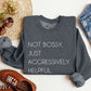 Not Bossy Funny Sweatshirt, Sarcastic College Sweatshirt