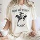 Not My First Rodeo, Cowboy, Bronco Rider, Country, Cowgirl, Tshirt Comfort Colors T-Shirt