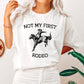 Not My First Rodeo, Cowboy, Bronco Rider, Country, Cowgirl, Tshirt Comfort Colors T-Shirt