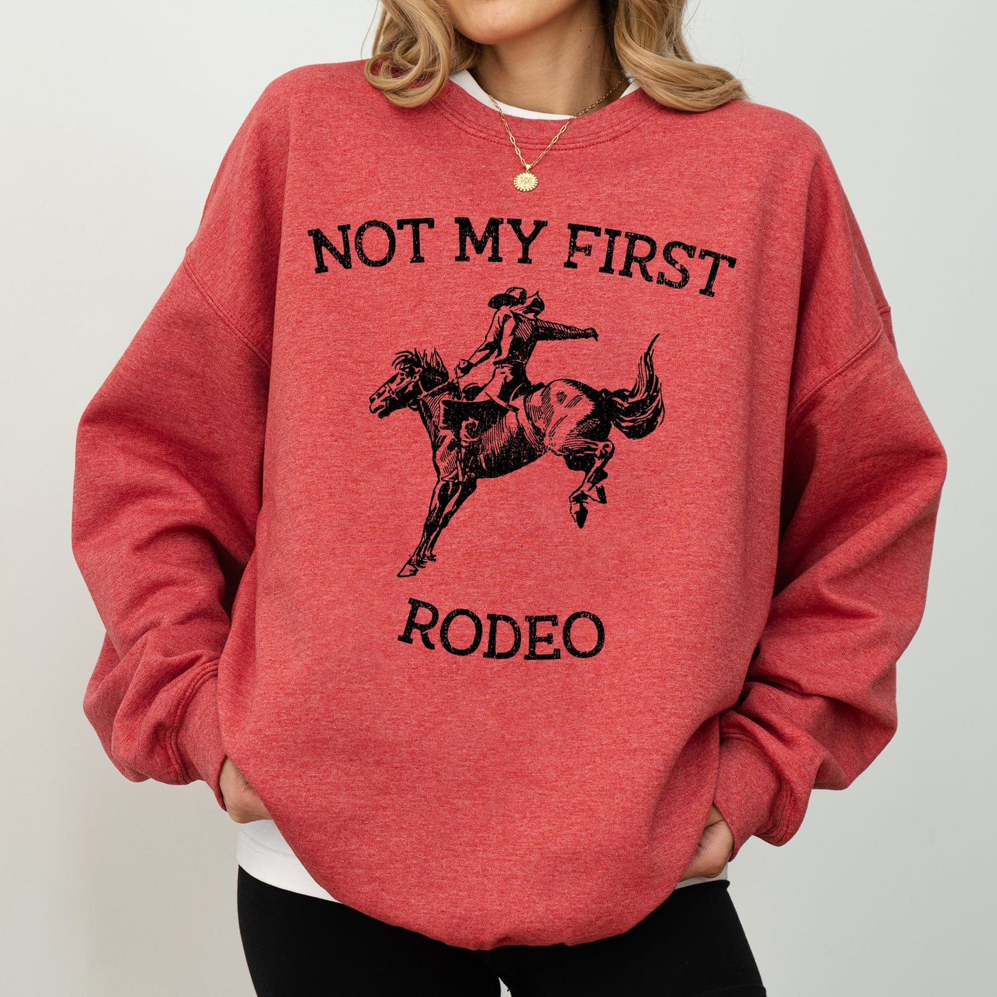 Not My First Rodeo, Cowboy, Country, Cowgirl, Sweatshirt