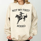 Not My First Rodeo, Cowboy, Country, Cowgirl, Sweatshirt