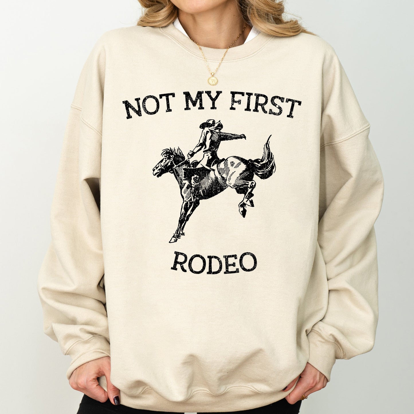Not My First Rodeo, Cowboy, Country, Cowgirl, Sweatshirt