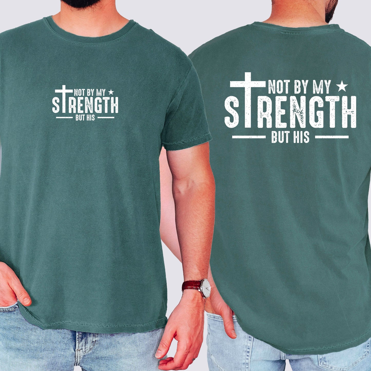 Not My Strength But His, Faith, Christian, Jesus, Gospel, Religious Tshirt Comfort Colors T-Shirt