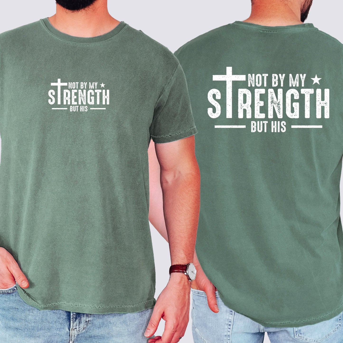 Not My Strength But His, Faith, Christian, Jesus, Gospel, Religious Tshirt Comfort Colors T-Shirt