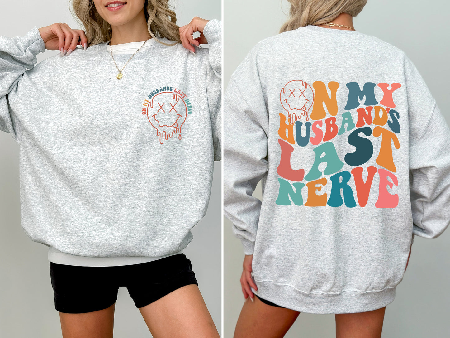 On My Husband's Last Nerve, Wife, Marriage, Funny Sweatshirt