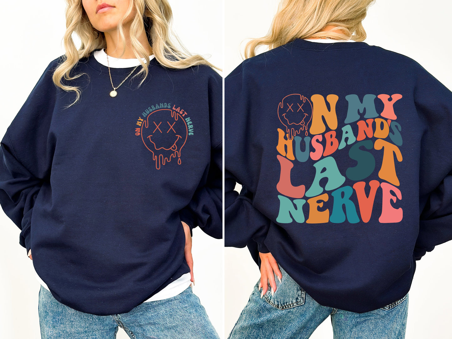On My Husband's Last Nerve, Wife, Marriage, Funny Sweatshirt