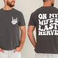 On My Wife's Last Nerve, Funny, Husband Gift, Father's Day, Dad, For Men Tshirt Comfort Colors T-Shirt