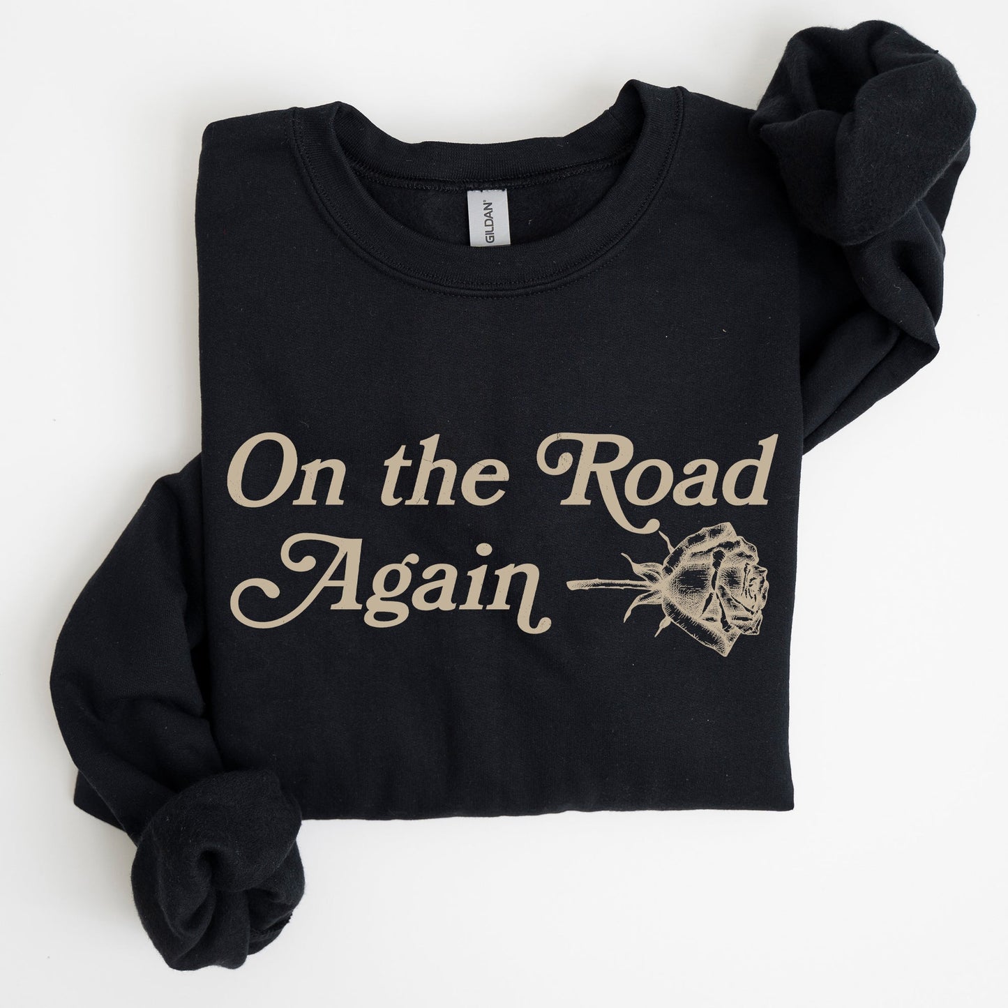 On The Road Again, Roses, Western, Cowboy, Willie Sweatshirt