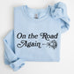 On The Road Again, Roses, Western, Cowboy, Willie Sweatshirt