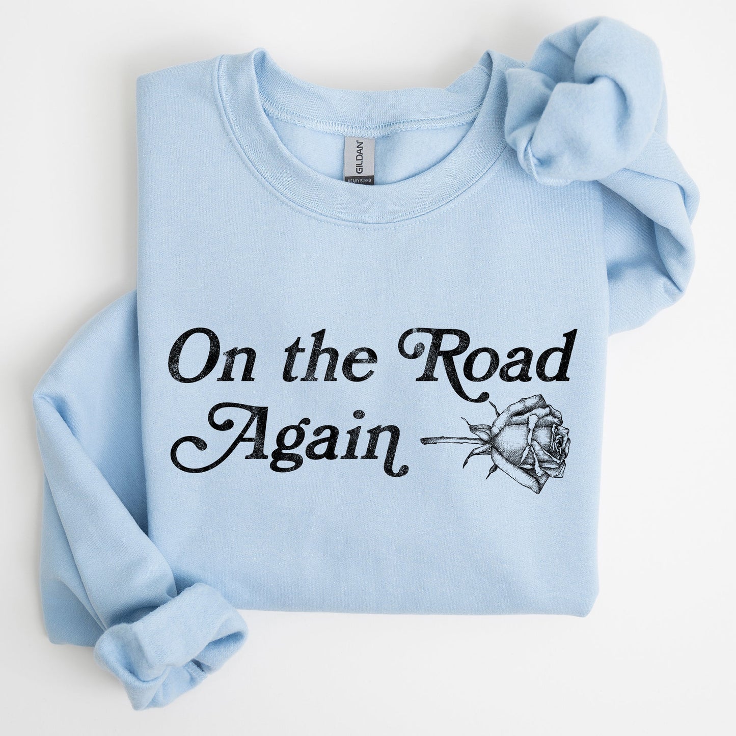 On The Road Again, Roses, Western, Cowboy, Willie Sweatshirt