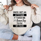 Once I Get An Attitude Funny Sweatshirt, Sarcastic College Sweatshirt