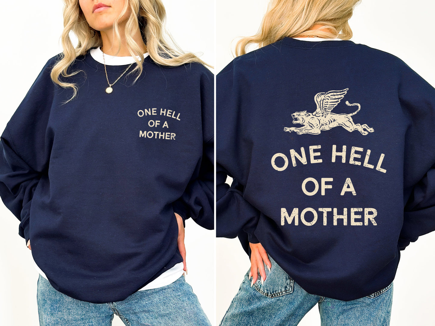One Hell Of A Mother, Tattoo, Mother's Day, Mama Sweatshirt