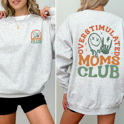 Overstimulated Mom's Club, Trend, Mama, Mother, Funny Mom Sweatshirt