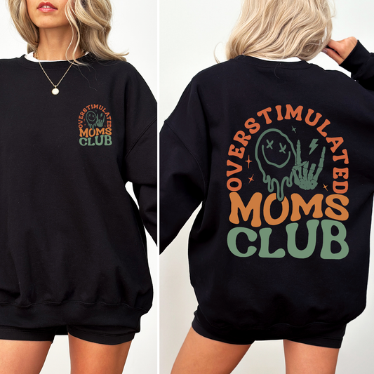 Overstimulated Mom's Club, Trend, Mama, Mother, Funny Mom Sweatshirt
