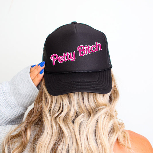 Petty Bitch, Sassy, Funny, Black Snapback Trucker Hat