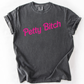 Petty Bitch, Sassy, Sarcastic, Minimalist, Funny, Comfort Colors T-Shirt