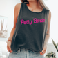 Petty Bitch, Sassy, Sarcastic, Minimalist, Funny Comfort Colors Tank Top