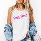 Petty Bitch, Sassy, Sarcastic, Minimalist, Funny Comfort Colors Tank Top