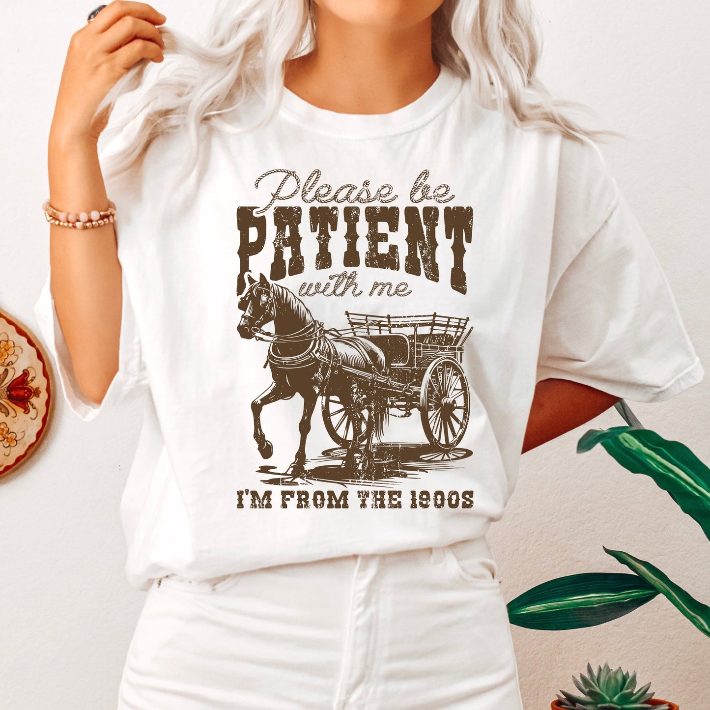 Please Be Patient, 1900s, Horse, Western, Country, Funny, Comfort Colors Tshirt
