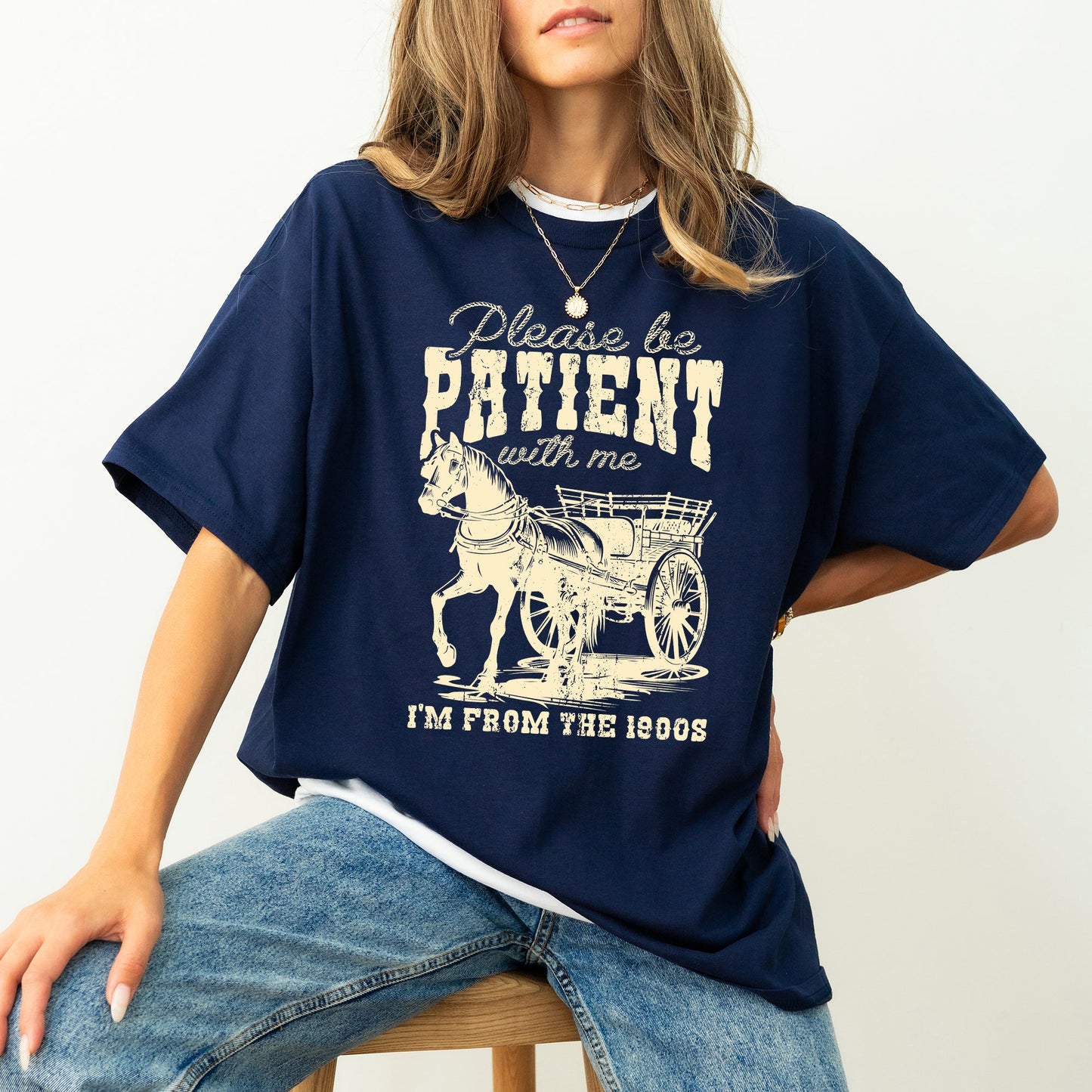 Please Be Patient, 1900s, Horse, Western, Country, Funny, Comfort Colors Tshirt